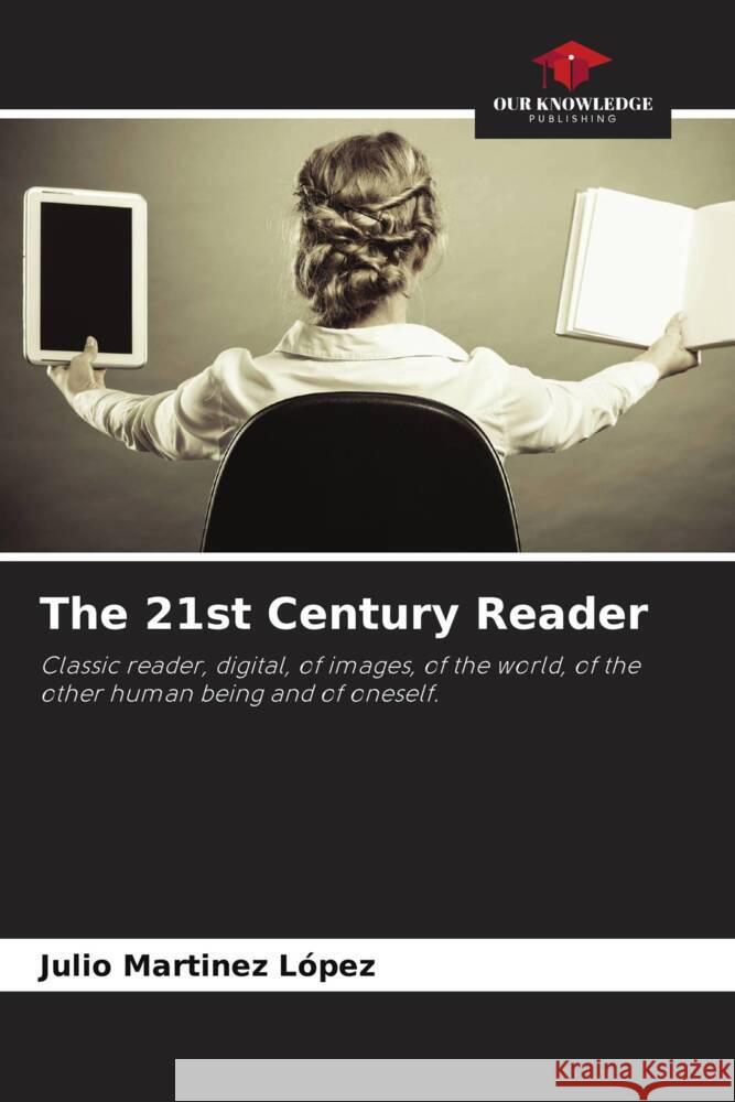 The 21st Century Reader Martinez López, Julio 9786206397397