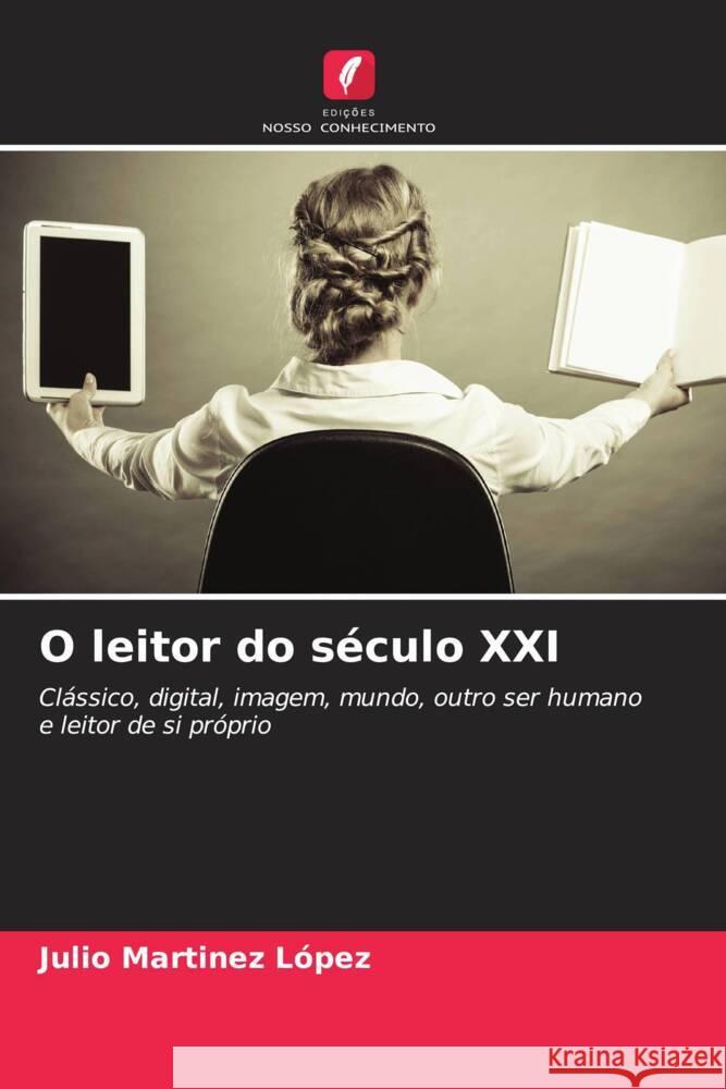 O leitor do século XXI Martinez López, Julio 9786206397441