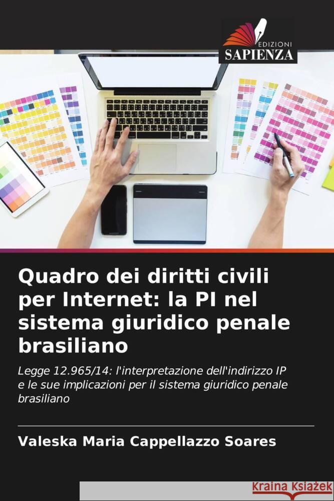 Quadro dei diritti civili per Internet: la PI nel sistema giuridico penale brasiliano Cappellazzo Soares, Valeska Maria 9786206398097