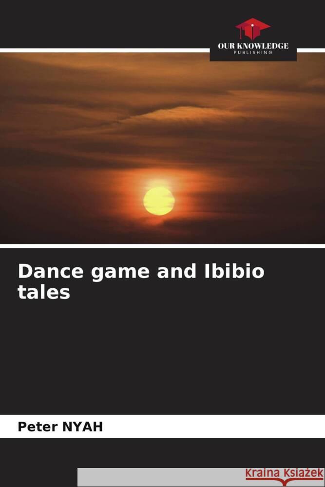 Dance game and Ibibio tales NYAH, Peter 9786206398592