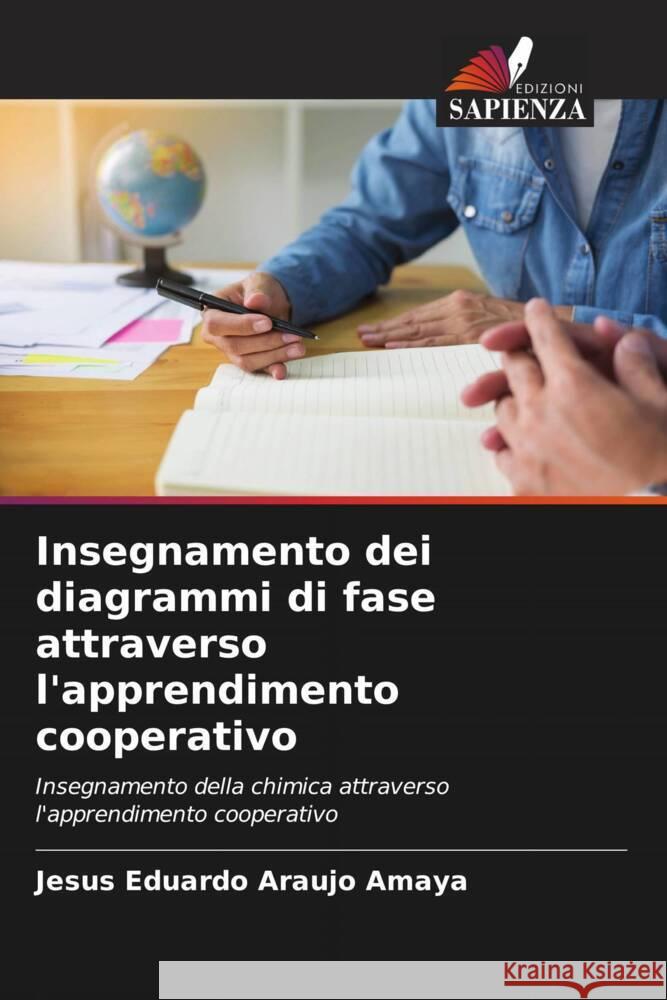 Insegnamento dei diagrammi di fase attraverso l'apprendimento cooperativo Araujo amaya, Jesús eduardo 9786206398790