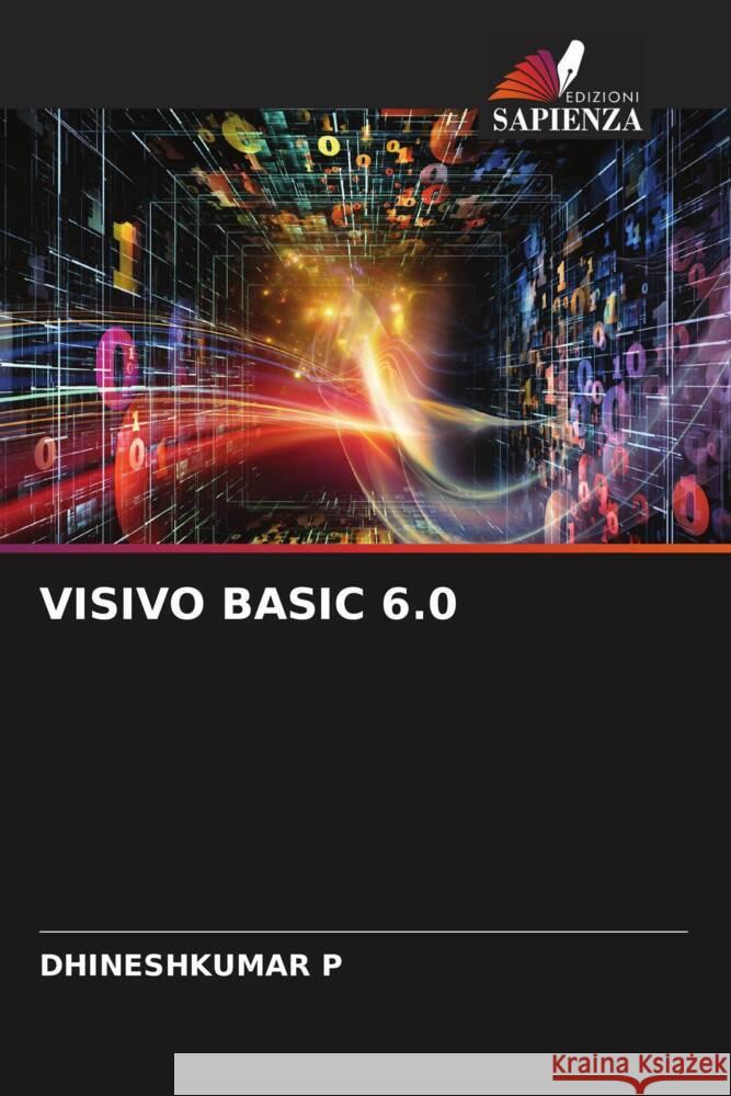 VISIVO BASIC 6.0 P, DHINESHKUMAR 9786206398868