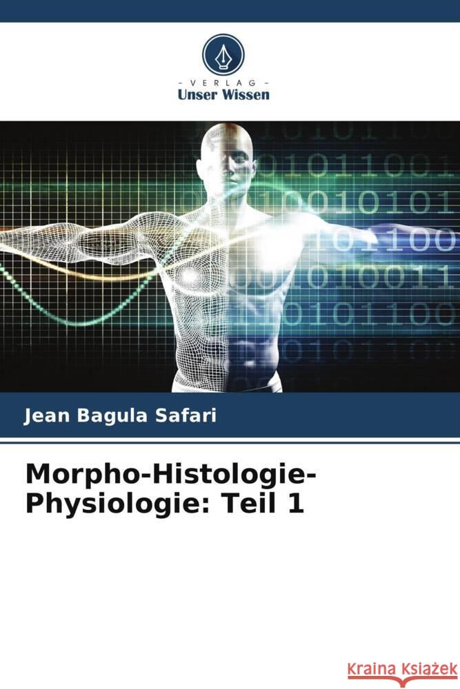 Morpho-Histologie-Physiologie: Teil 1 Safari, Jean Bagula 9786206398950