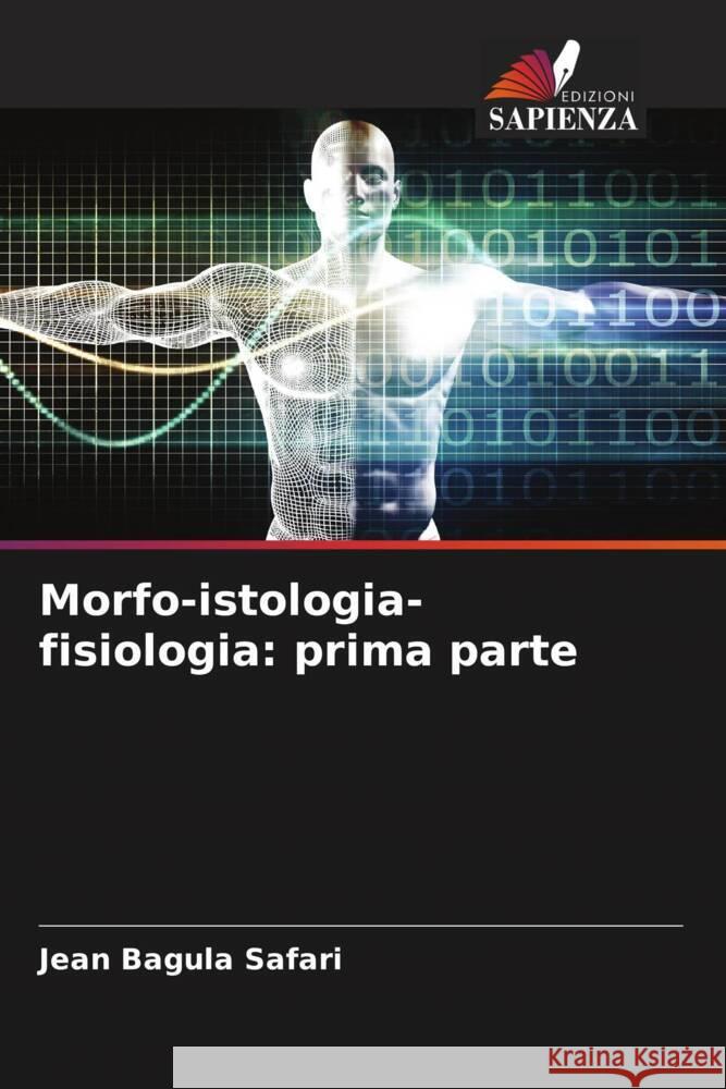 Morfo-istologia-fisiologia: prima parte Safari, Jean Bagula 9786206398981