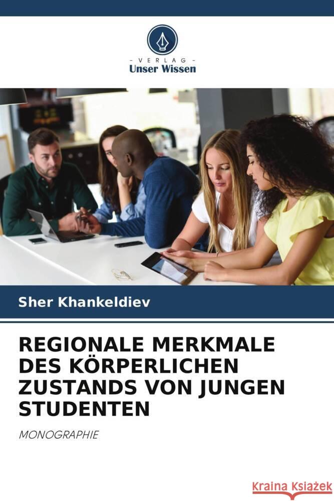 REGIONALE MERKMALE DES KÖRPERLICHEN ZUSTANDS VON JUNGEN STUDENTEN Khankeldiev, Sher 9786206399070