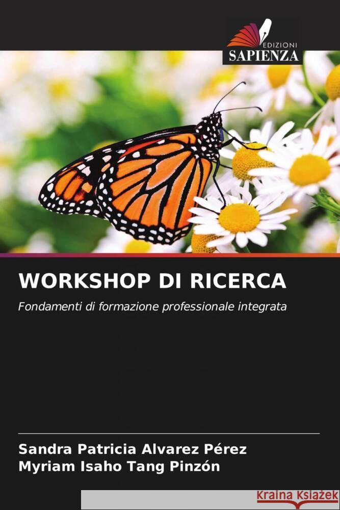 WORKSHOP DI RICERCA Alvarez Pérez, Sandra Patricia, Tang Pinzón, Myriam Isaho 9786206399162