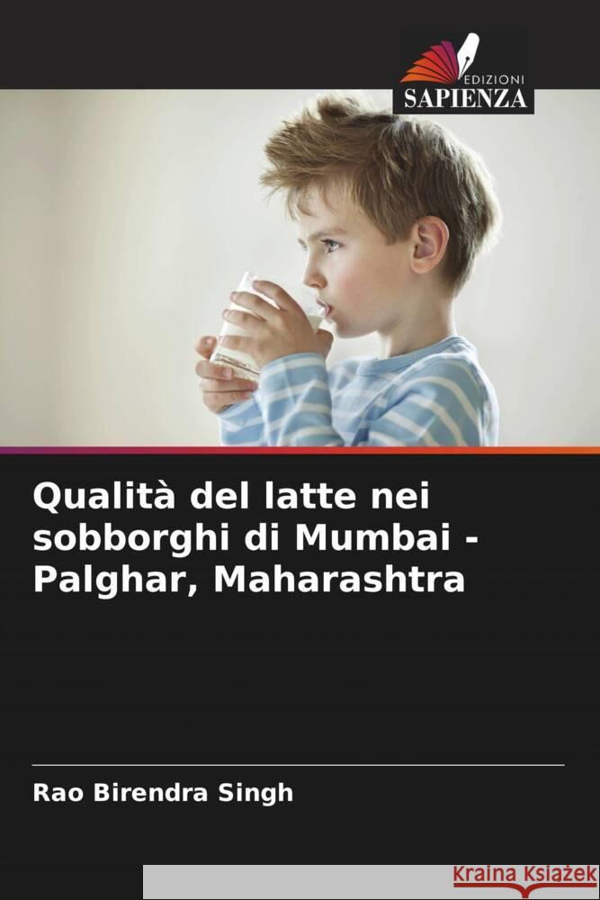 Qualità del latte nei sobborghi di Mumbai - Palghar, Maharashtra Singh, Rao Birendra 9786206400301