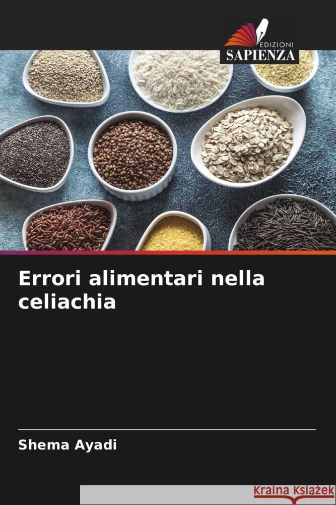 Errori alimentari nella celiachia Ayadi, Shema 9786206401452