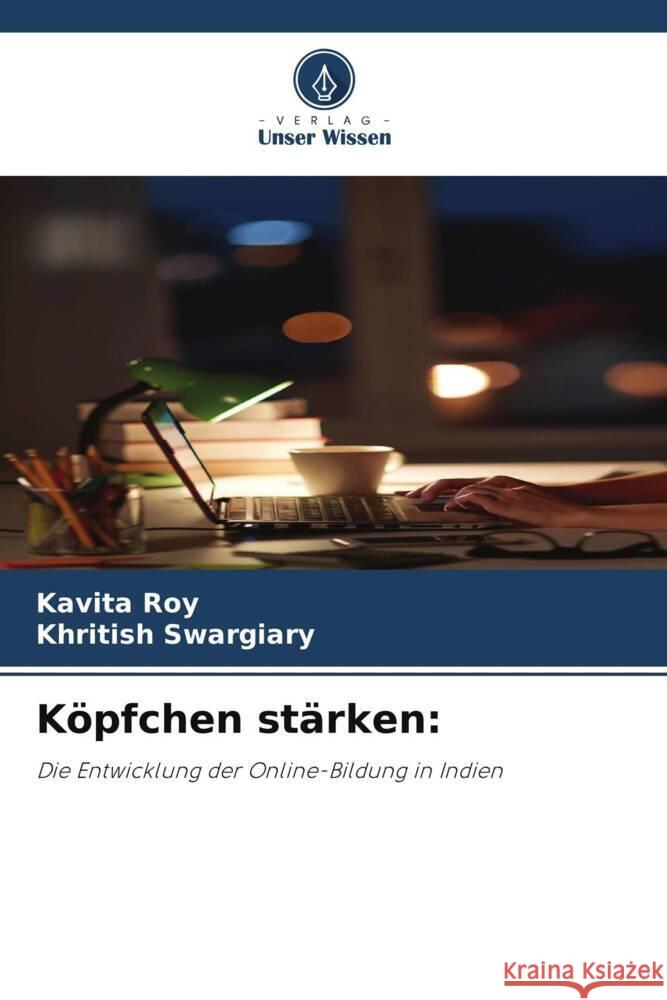 Köpfchen stärken: Roy, Kavita, Swargiary, Khritish 9786206402848 Verlag Unser Wissen