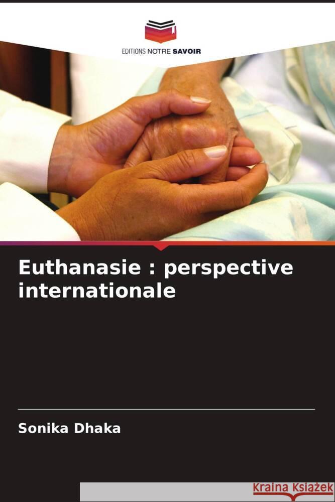 Euthanasie : perspective internationale Dhaka, Sonika 9786206403425