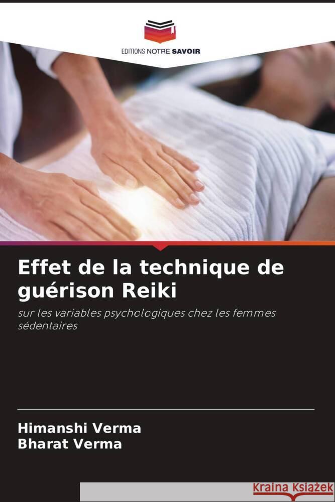 Effet de la technique de guérison Reiki Verma, Himanshi, Verma, Bharat 9786206404163