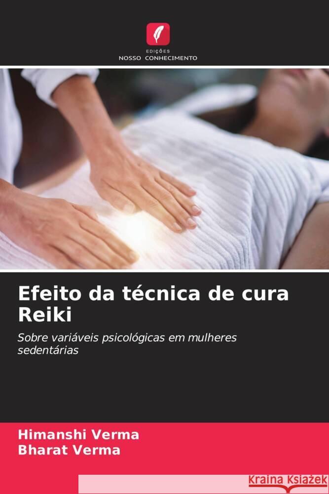 Efeito da técnica de cura Reiki Verma, Himanshi, Verma, Bharat 9786206404187