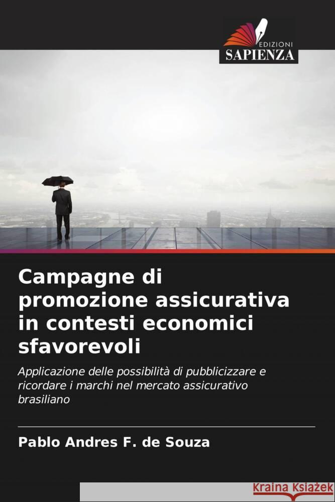 Campagne di promozione assicurativa in contesti economici sfavorevoli F. de Souza, Pablo Andres 9786206405344