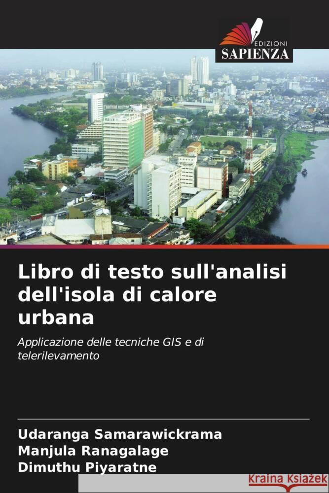 Libro di testo sull'analisi dell'isola di calore urbana Udaranga Samarawickrama Manjula Ranagalage Dimuthu Piyaratne 9786206405405