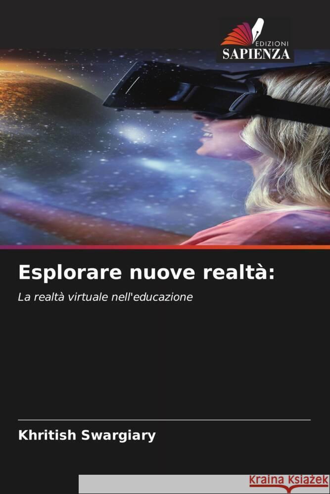 Esplorare nuove realtà: Swargiary, Khritish 9786206405924 Edizioni Sapienza