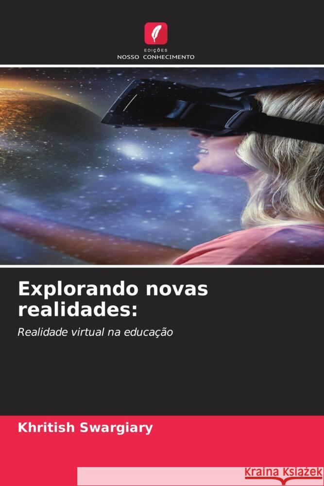 Explorando novas realidades: Swargiary, Khritish 9786206405931