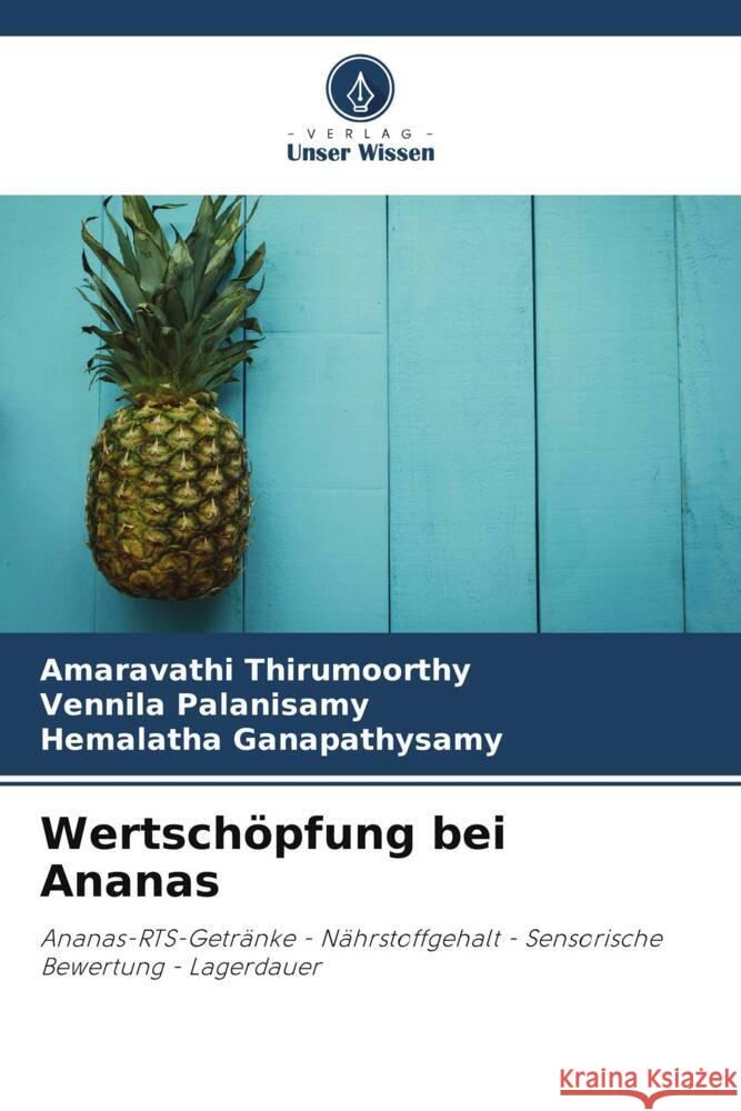 Wertschöpfung bei Ananas Thirumoorthy, Amaravathi, Palanisamy, Vennila, Ganapathysamy, Hemalatha 9786206407317