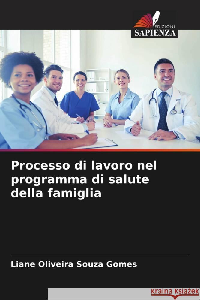 Processo di lavoro nel programma di salute della famiglia Gomes, Liane Oliveira Souza 9786206407492