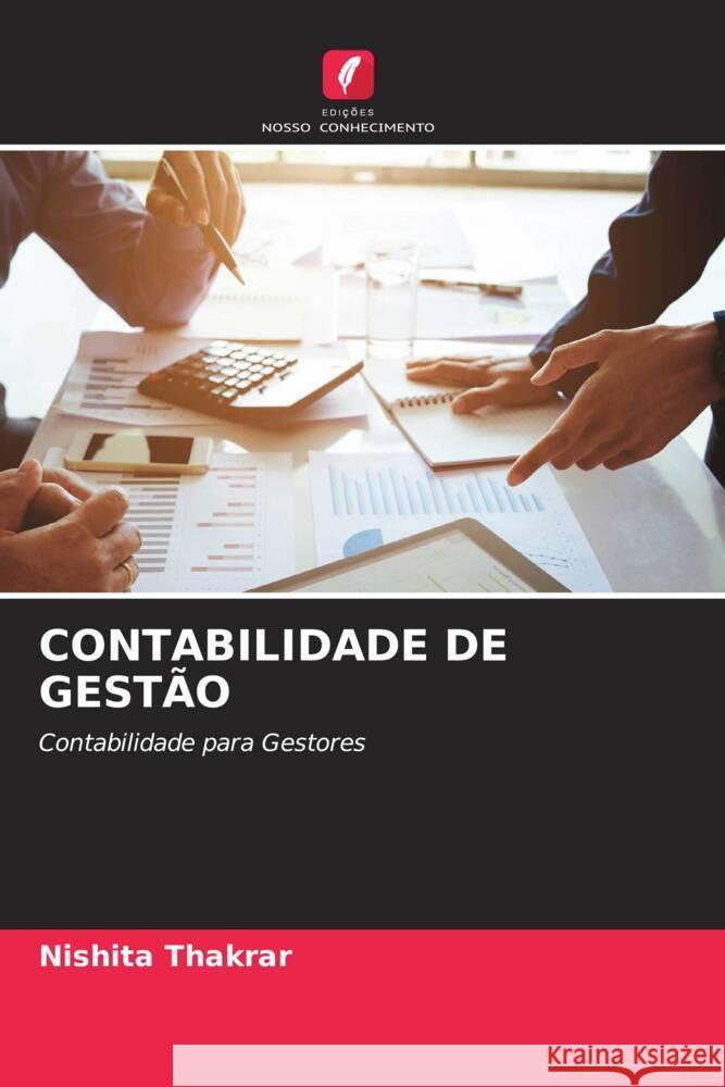 CONTABILIDADE DE GESTÃO Thakrar, Nishita 9786206407812 Edições Nosso Conhecimento