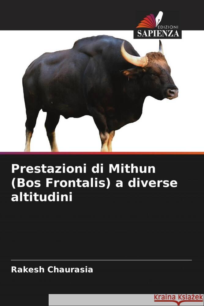 Prestazioni di Mithun (Bos Frontalis) a diverse altitudini Chaurasia, Rakesh 9786206407911