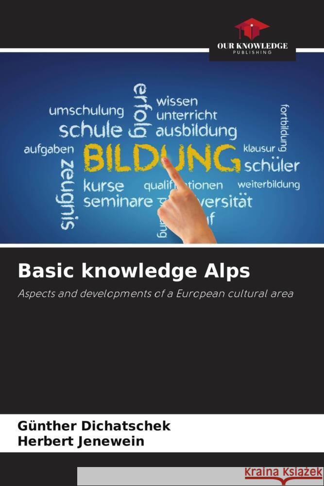 Basic knowledge Alps Dichatschek, Günther, Jenewein, Herbert 9786206408789