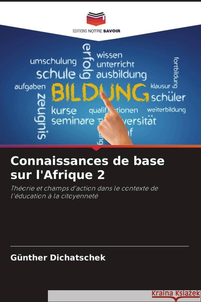 Connaissances de base sur l'Afrique 2 Dichatschek, Günther 9786206409045