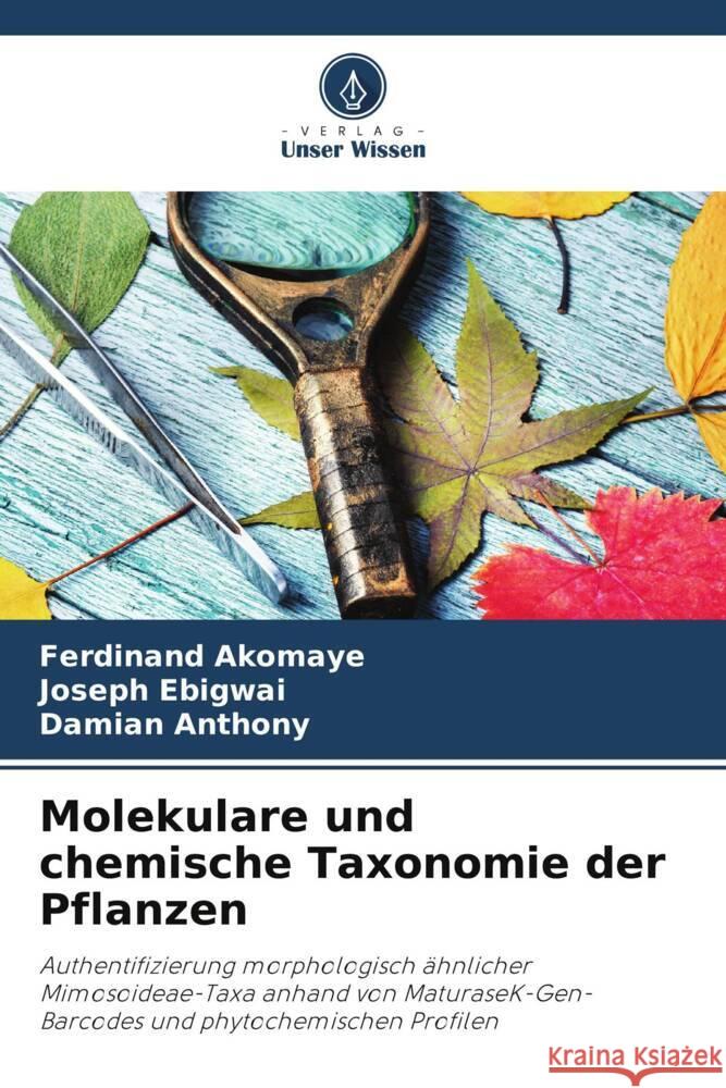 Molekulare und chemische Taxonomie der Pflanzen Akomaye, Ferdinand, Ebigwai, Joseph, Anthony, Damian 9786206409267