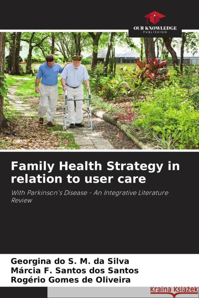 Family Health Strategy in relation to user care da Silva, Georgina do S. M., Santos, Márcia F. Santos dos, Oliveira, Rogério Gomes de 9786206409946