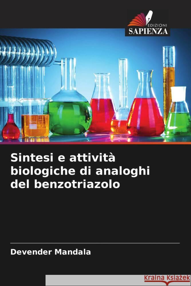 Sintesi e attività biologiche di analoghi del benzotriazolo Mandala, Devender 9786206410157