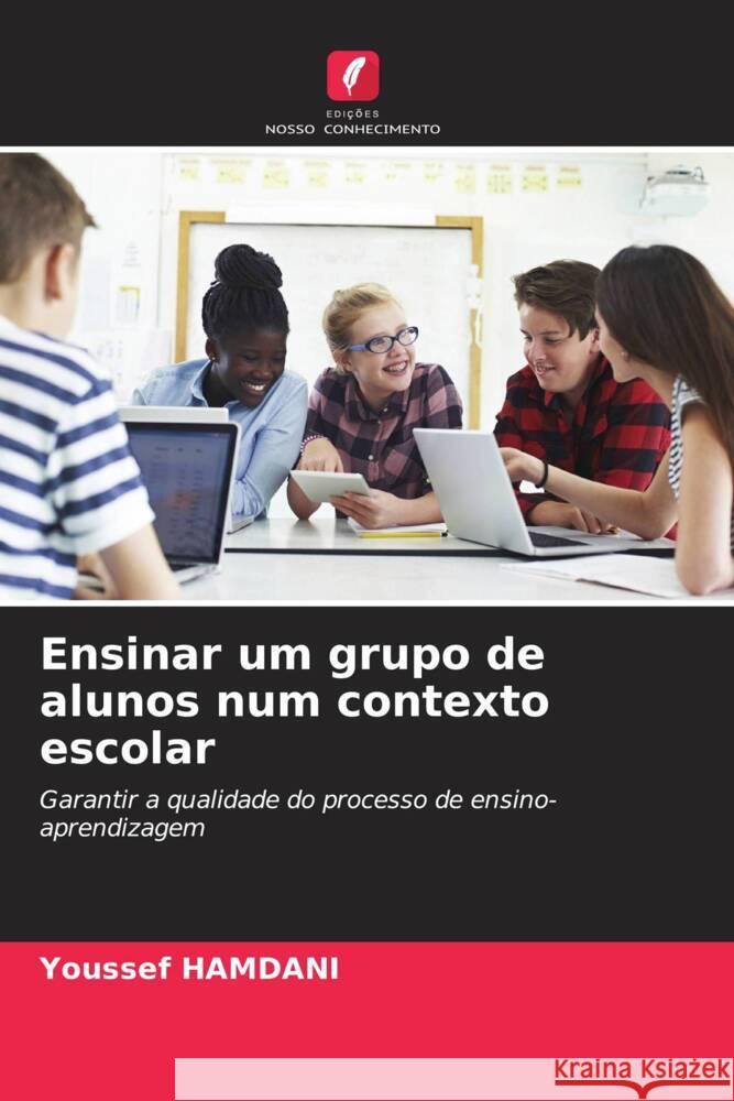 Ensinar um grupo de alunos num contexto escolar Hamdani, Youssef 9786206410386