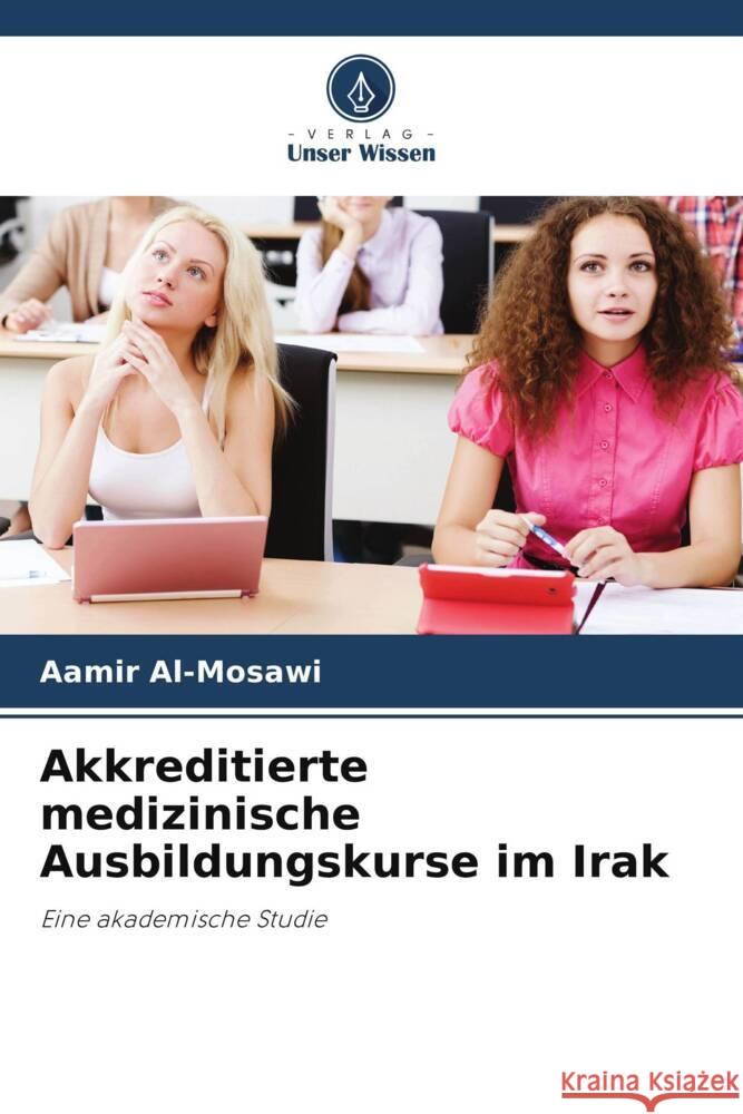 Akkreditierte medizinische Ausbildungskurse im Irak Al-Mosawi, Aamir 9786206412168