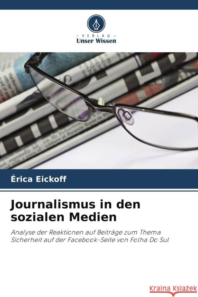 Journalismus in den sozialen Medien Eickoff, Érica 9786206412724