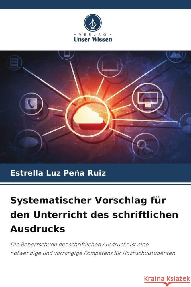 Systematischer Vorschlag für den Unterricht des schriftlichen Ausdrucks Peña Ruiz, Estrella Luz 9786206412809