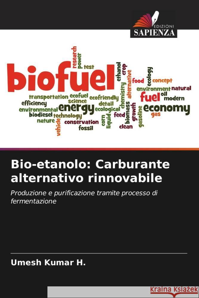 Bio-etanolo: Carburante alternativo rinnovabile Kumar H., Umesh 9786206412953