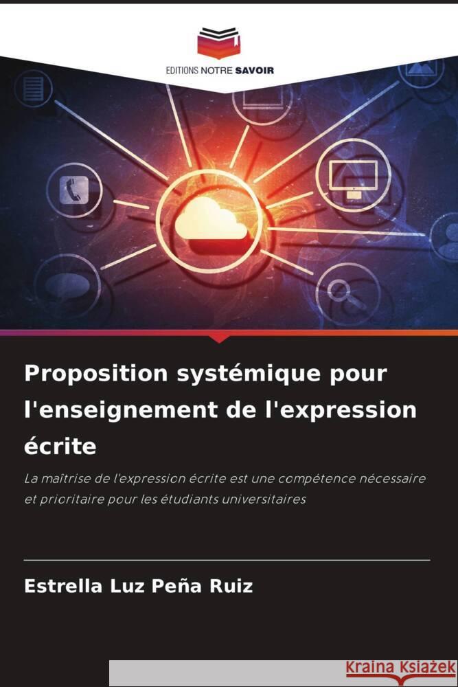 Proposition systémique pour l'enseignement de l'expression écrite Peña Ruiz, Estrella Luz 9786206413059