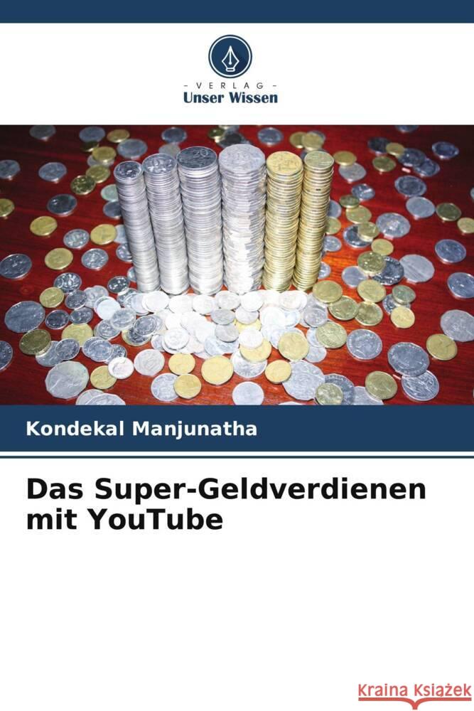 Das Super-Geldverdienen mit YouTube Manjunatha, Kondekal 9786206414599