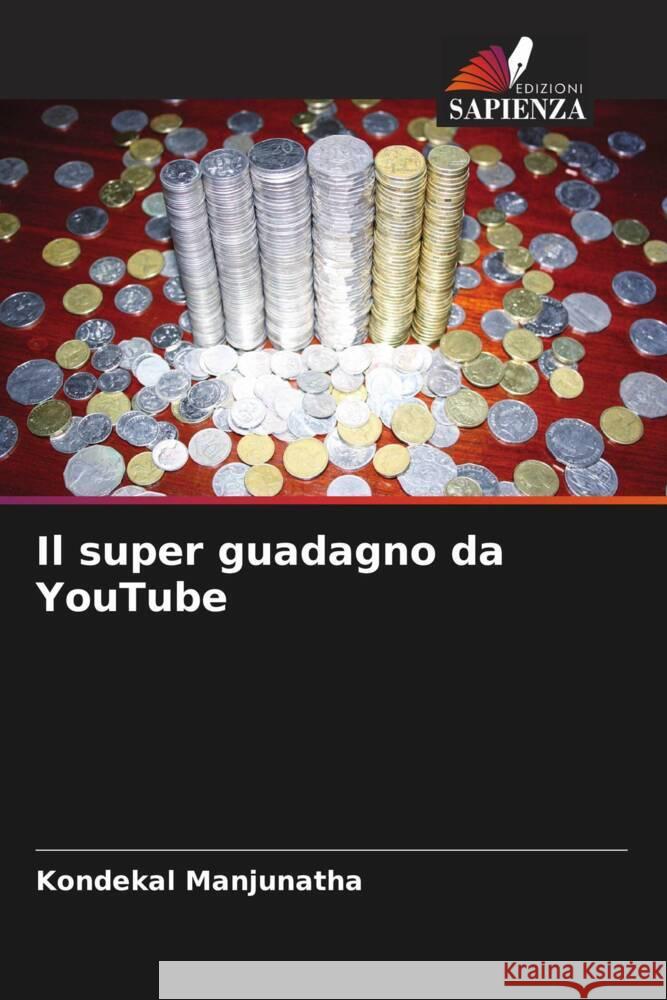 Il super guadagno da YouTube Manjunatha, Kondekal 9786206414643