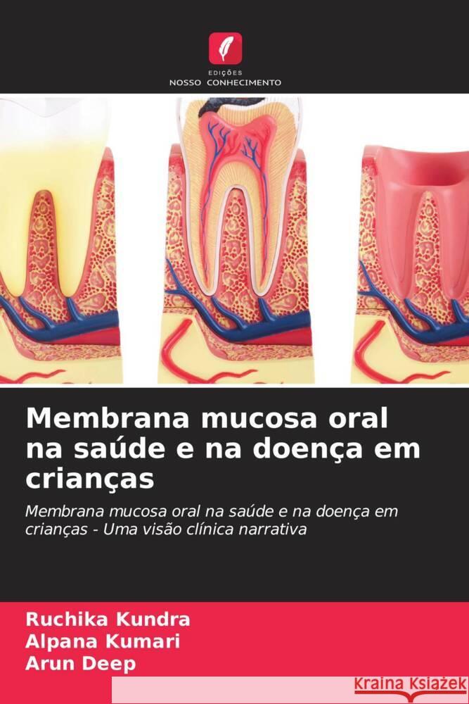 Membrana mucosa oral na saúde e na doença em crianças Kundra, Ruchika, Kumari, Alpana, Deep, Arun 9786206414803