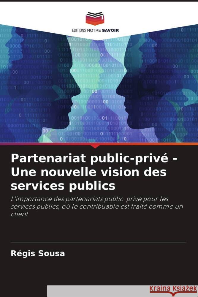 Partenariat public-privé - Une nouvelle vision des services publics Sousa, Régis 9786206415404