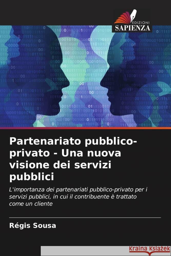 Partenariato pubblico-privato - Una nuova visione dei servizi pubblici Sousa, Régis 9786206415411