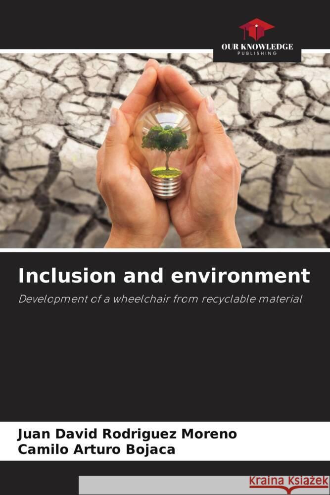 Inclusion and environment Rodriguez Moreno, Juan David, Bojacá, Camilo Arturo 9786206416739