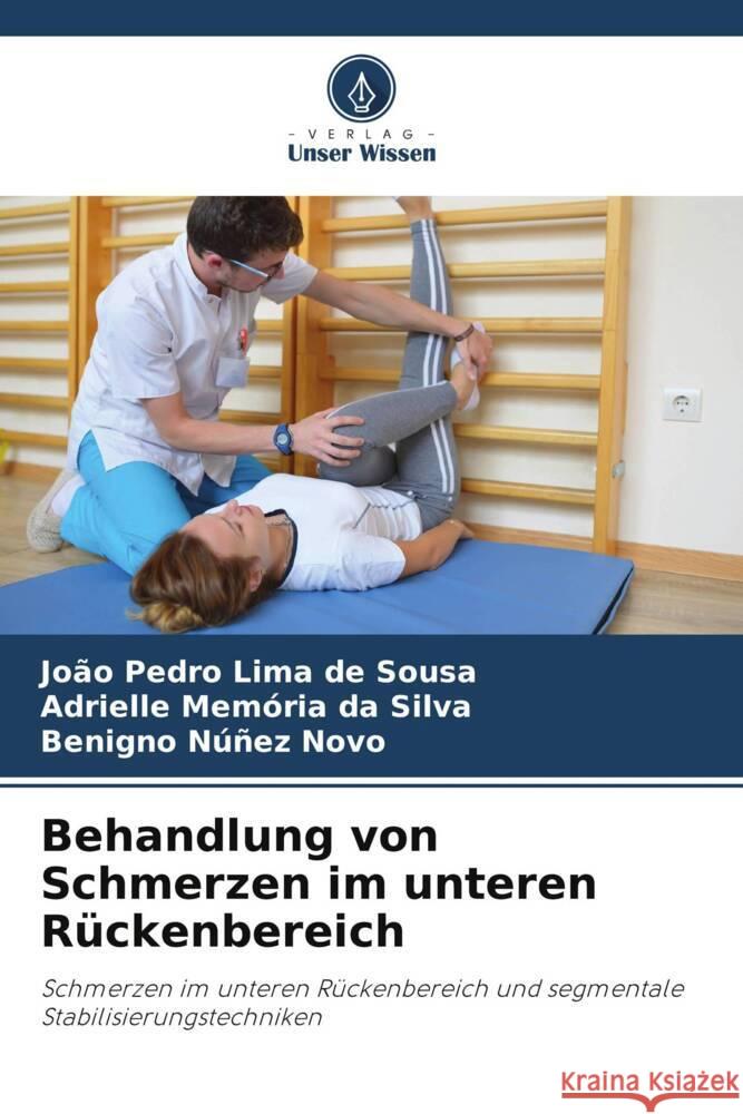 Behandlung von Schmerzen im unteren Rückenbereich Lima de Sousa, João Pedro, Memória da Silva, Adrielle, Núñez Novo, Benigno 9786206417026