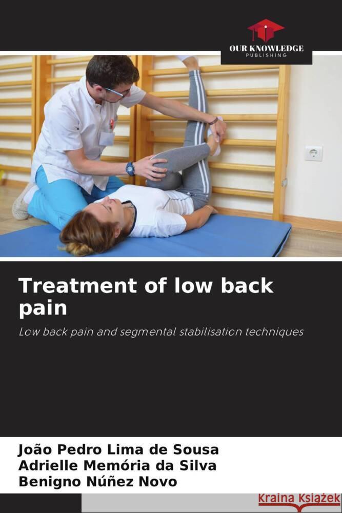 Treatment of low back pain Lima de Sousa, João Pedro, Memória da Silva, Adrielle, Núñez Novo, Benigno 9786206417033