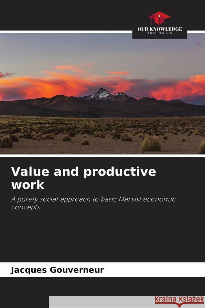 Value and productive work Gouverneur, Jacques 9786206417873
