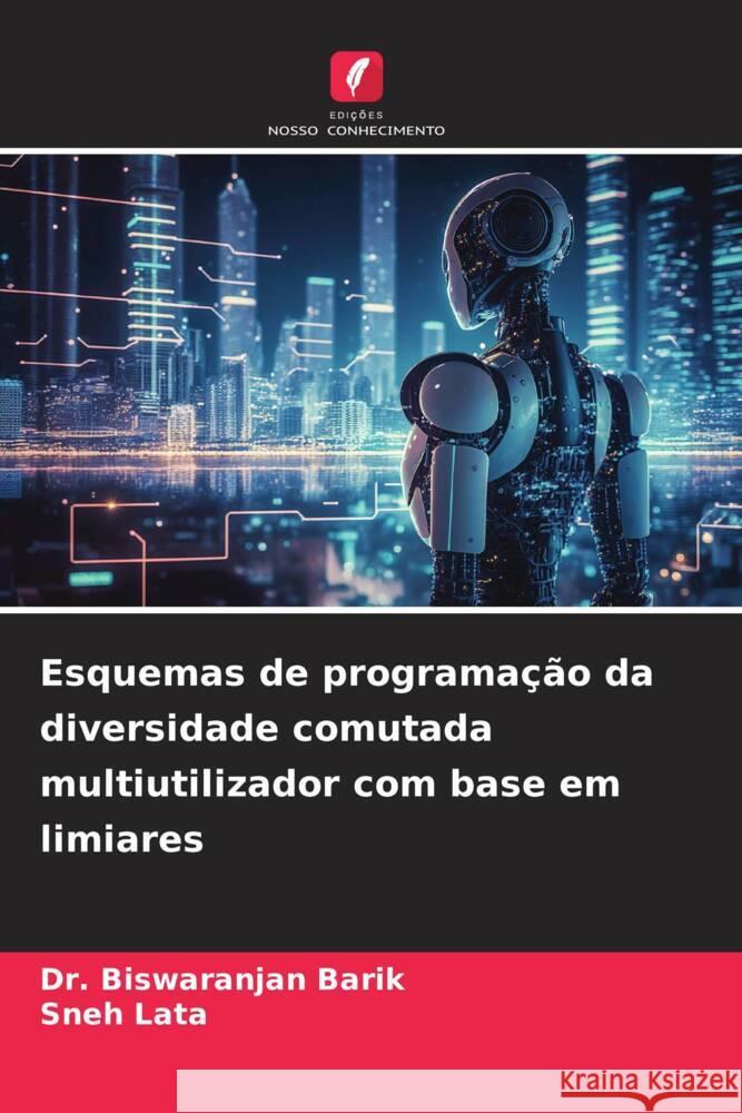 Esquemas de programação da diversidade comutada multiutilizador com base em limiares Barik, Dr. Biswaranjan, Lata, Sneh 9786206419686