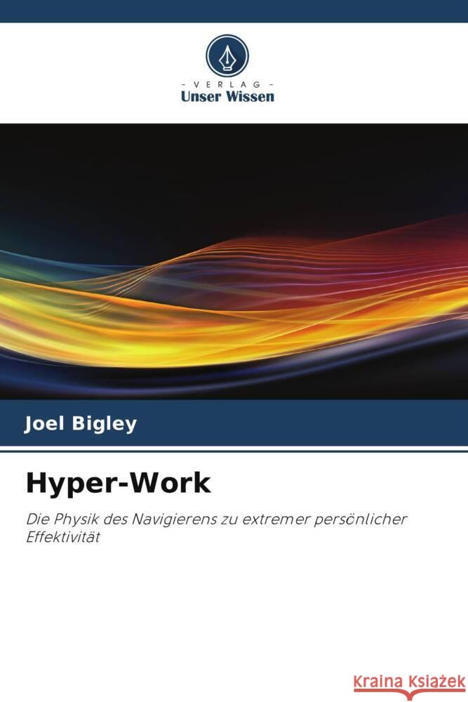 Hyper-Work Bigley, Joel 9786206419884