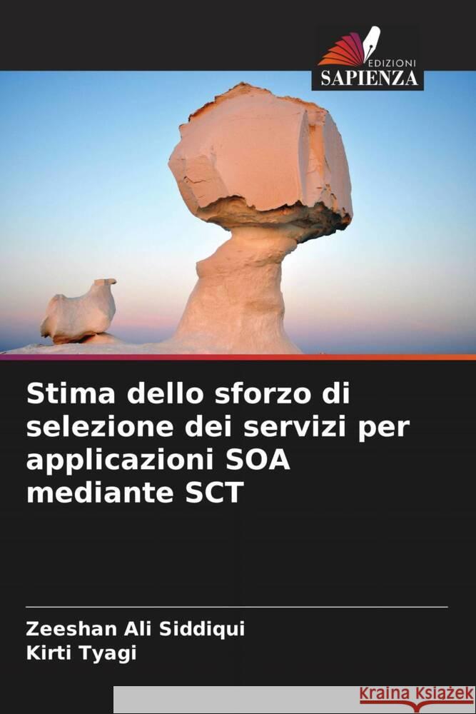 Stima dello sforzo di selezione dei servizi per applicazioni SOA mediante SCT Ali Siddiqui, Zeeshan, Tyagi, Kirti 9786206419938