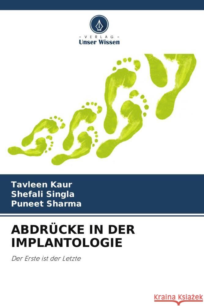 ABDRÜCKE IN DER IMPLANTOLOGIE Kaur, Tavleen, Singla, Shefali, Sharma, Puneet 9786206421634