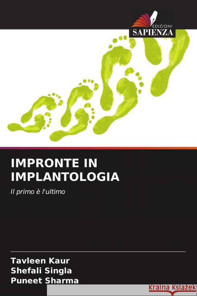 IMPRONTE IN IMPLANTOLOGIA Kaur, Tavleen, Singla, Shefali, Sharma, Puneet 9786206421665