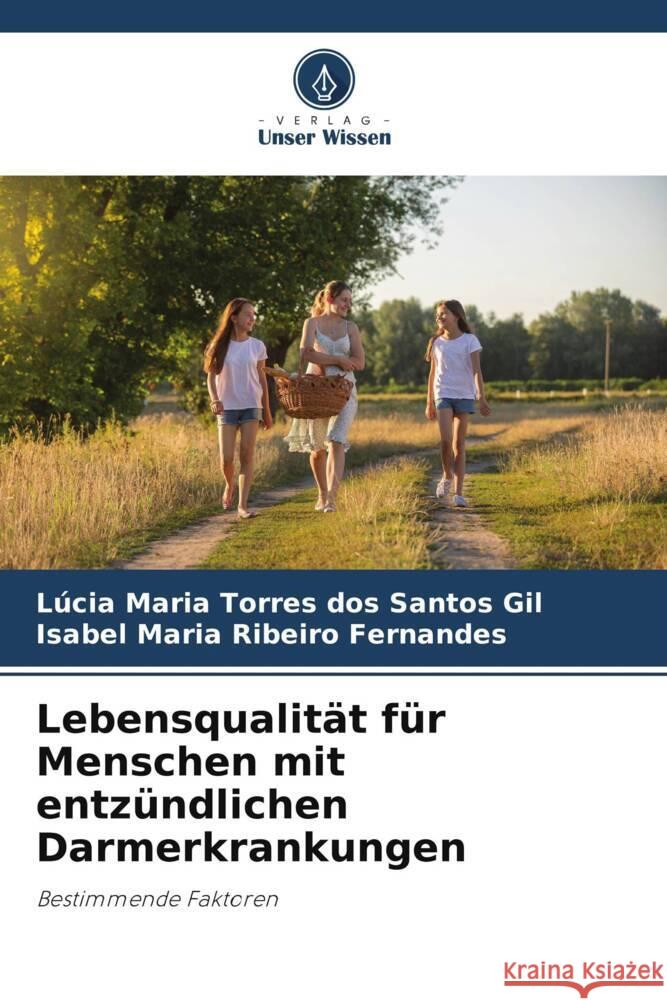 Lebensqualität für Menschen mit entzündlichen Darmerkrankungen Gil, Lúcia Maria Torres dos Santos, Maria Ribeiro Fernandes, Isabel 9786206421962